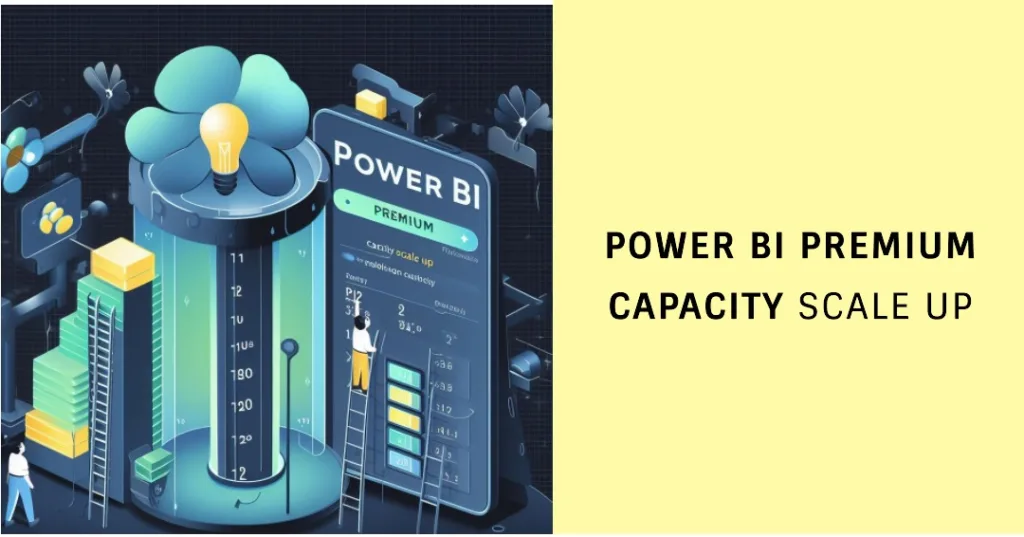 what-is-power-bi-premium-capacity-scale-up-bi-programmer